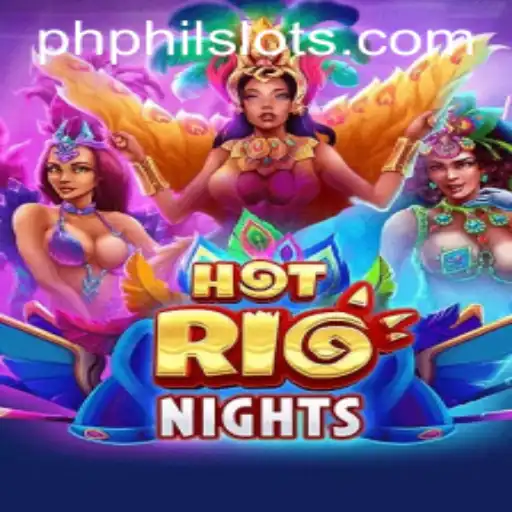 Exploring the Vibrant World of HotRioNights and Philslots